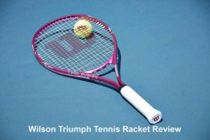 Wilson Triumph Tennis Racket Review