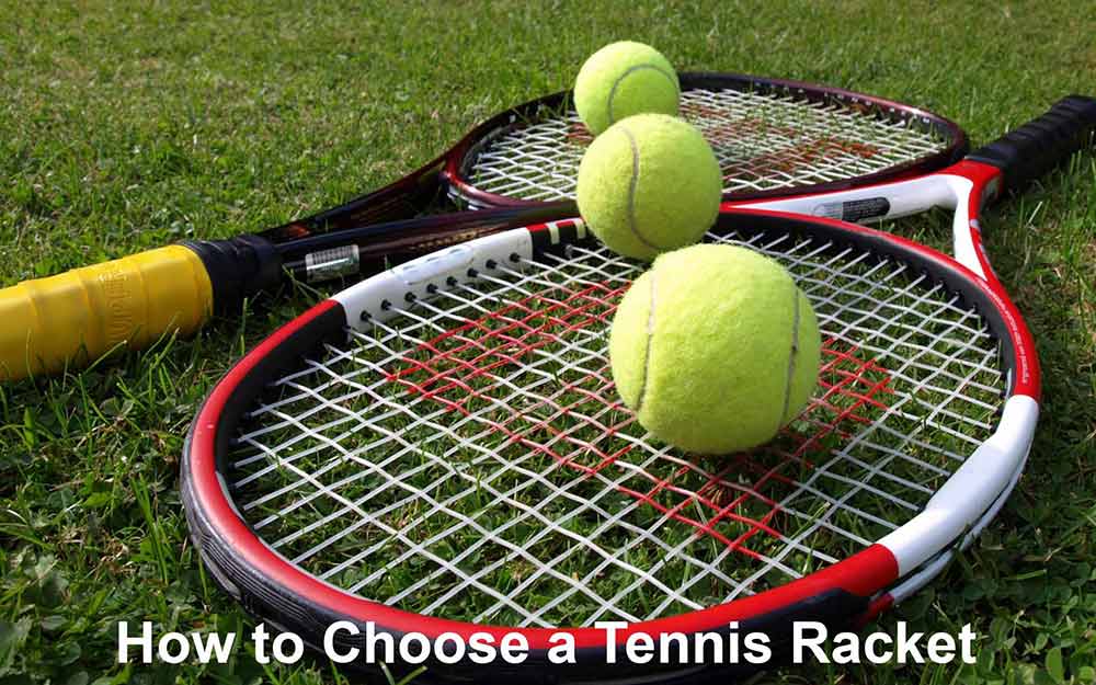 How to Choose a Tennis Racket