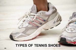 Types of Tennis Shoes